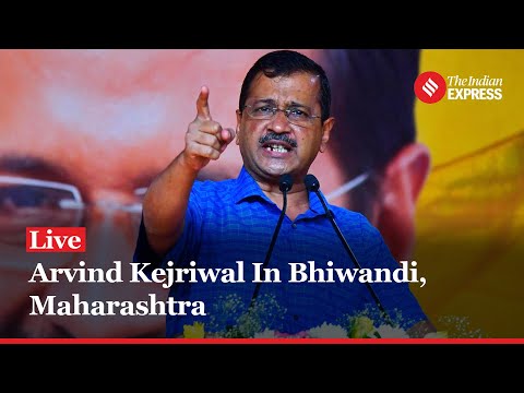 LIVE | AAP Supremo Arvind Kejriwal Addresses Public Rally In Bhiwandi, Maharashtra