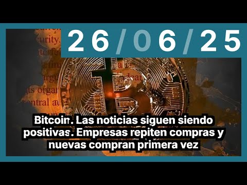 Bitcoin. Las noticias siguen siendo positivas. Empresas repiten compras y nuevas compran primera vez