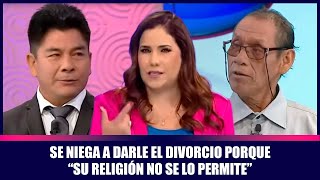Se niega a darle el divorcio porque “su religión no se lo permite” | Andrea