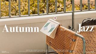 Playlist | 무드있는 가을을 위한 chill하고 여유로운 어텀 재즈 📖🍃 | 책 읽을 때 듣기 좋은 차분하고 잔잔한 템포의 가을 재즈 | Soft Autumn Jazz