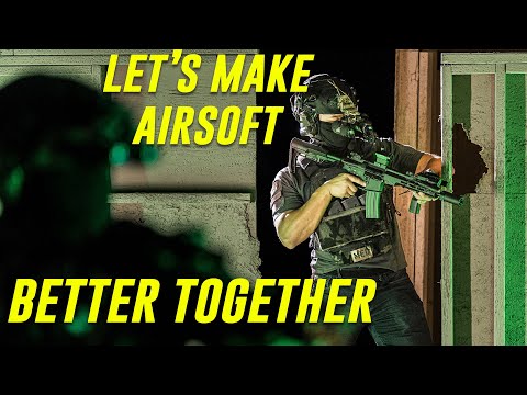 Let's Make Airsoft Better Together | Airsoft GI