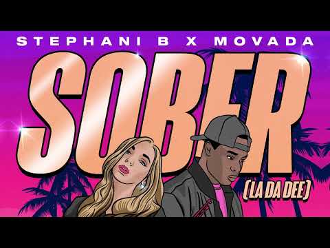 Stephani B x Movada - Sober (La Da Dee) [Radio Edit]