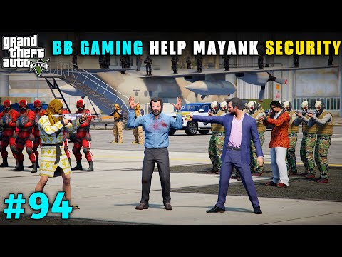 BB GAMING HELP MAYANK SECURITY IN FIGHT WITH ANKIT | GTA V GAMEPLAY #94