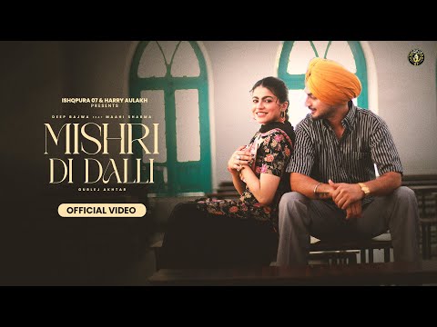 New Punjabi Song 2024 | Mishri Di Dalli - Deep Bajwa ft Gurlez Akhtar|  Latest Punjabi Song 2024