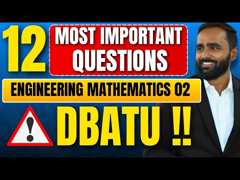 12 MOST IMPORTANT QUESTIONS | ENGINEERING MATHEMATICS 2 | DBATU | PRADEEP GIRI SIR