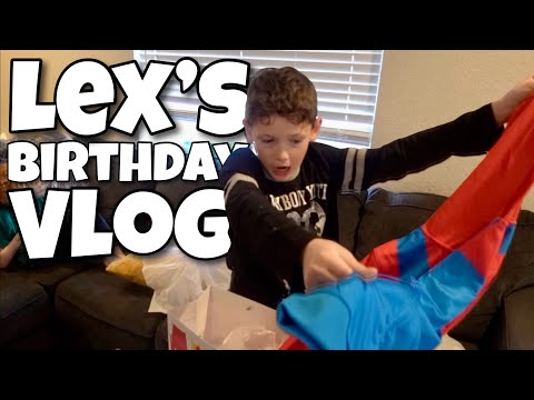 LEX'S 9TH BIRTHDAY PRESENT OPENING + vlog