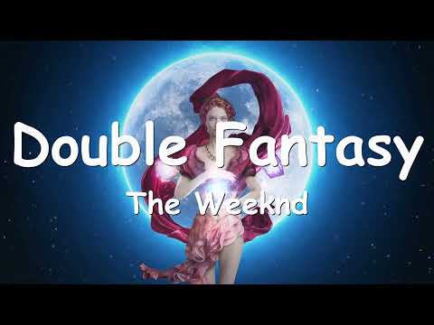 The Weeknd & Future– Double Fantasy (Radio Edit) Lyrics 💗♫