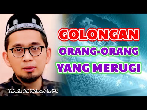 Golongan Orang-orang Yang Merugi | Ustadz Adi Hidayat Lc Ma