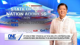 4th SONA ni PBBM, tutukan sa GMA, GTV ug Livestream | One Mindanao