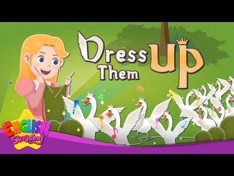 Dress Them Up -The Wild Swans- Fairy Tale Songs For Kids by English Singsing