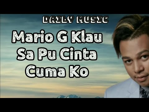 Sa Pu Cinta Cuma Ko | Mario G Klau [Lirik Lagu]