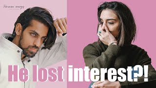 Feminine vs. masculine Energy dynamics, Why he lost his interest?