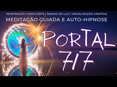 7/7 Portal Energético I Meditação Guiada I Abertura Espiritual, Sabedoria Interior e Paz Profunda