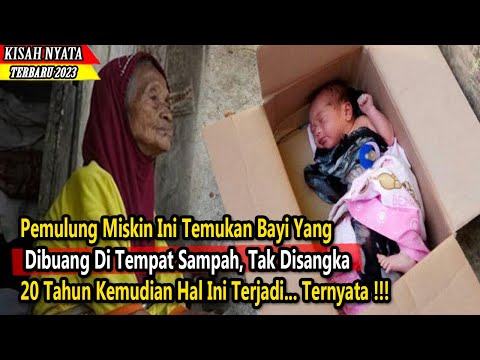 Kisah Pemulung Miskin Merawat Bayi Yang Dibuang, 20 Tahun Kemudian Hal Mengejutkan Terjadi