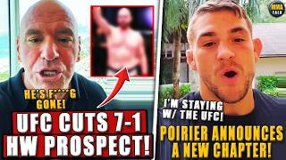 BREAKING! UFC CUTS 7-1 heavyweight prospect *HEAVY BACKLASH*; Poirier ANNOUNCES a new chapter; Jones