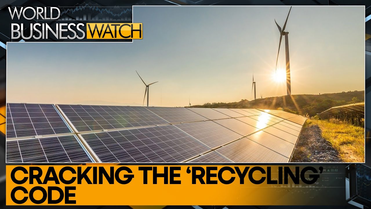 Turning solar panels and wind blades into ‘Gold’ | World Business Watch