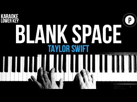 Taylor Swift – Blank Space Karaoke SLOWER Acoustic Piano Instrumental Cover Lyrics LOWER KEY