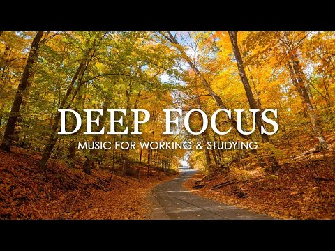 Focus Music for Work and Studying, Background Music for Concentration, Study Music #4