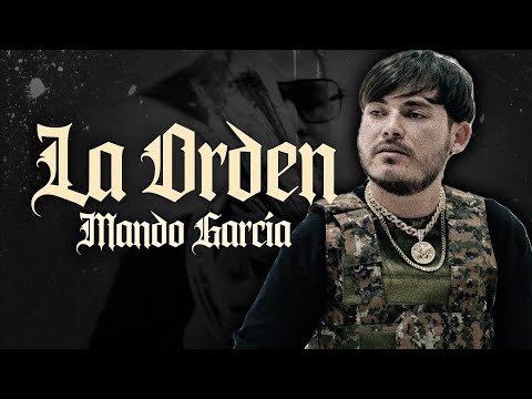 (LETRA) LA ORDEN - Mando García (Video Lyric)