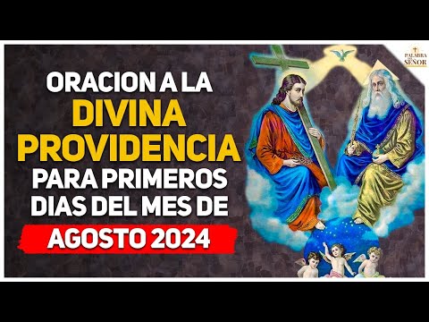 🤲Oración a la DIVINA PROVIDENCIA para iniciar el mes de AGOSTO 2024🙏 - Palabra Del Señor ✝