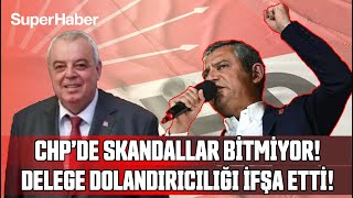 CHP'de Delege CİMER'e Dolandırıcılık İhbarında Bulundu! CHP'de Skandallar Bitmiyor!