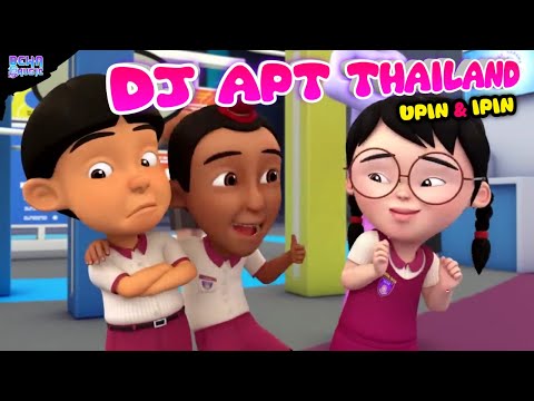 Dj apt | Dj apt thailand versi upin ipin terbaru