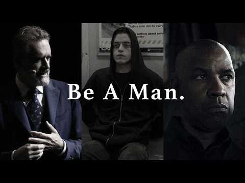 BE A MAN. - Best Motivational Speeches