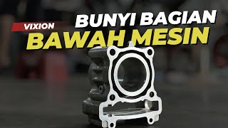 MOTOR INI SEHAT SENTOSA TAPI OWNERNYA NGELUH SUARA MOTORNYA BERISIK? | MOTOR VIXION MESIN BERISIK