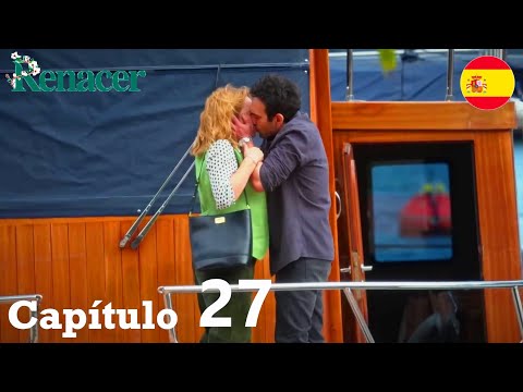 Renacer Antena 3 Serie Turca Capitulo 27 - Renacer Español Latino Avance Lunes 17 de febrero