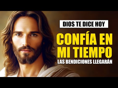 DIOS TE DICE HOY 😇  CONFÍA EN MI TIEMPO, LAS BENDICIONES LLEGARÁN CUANDO MENOS LO ESPERES  😇