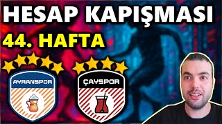 HESAP KAPIŞMASI 44. HAFTA (ÇAYSPOR vs AYRANSPOR) FİNALE DOĞRU (eFootball 2025 Mobile)