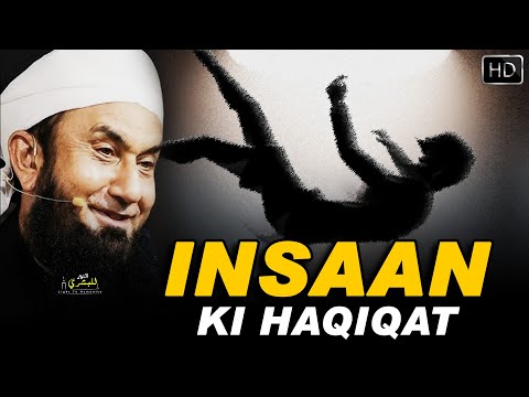 Insaan Ki Haqiqat | Maulana Tariq Jameel | Life-Changing Emotional Bayan | Light To Humanity