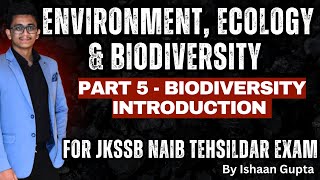 Lec. 5 - ENVIRONMENT, ECOLOGY & BIODIVERSITY - For JKSSB NT Exam - By Ishaan Gupta #jkssb