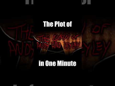 The Plot of "The Coffin of Andy and Leyley" Chapter 1 & 2 in One Minute