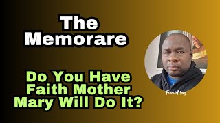 The Memorare - Do You Believe?