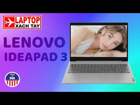 (VIETNAMESE) Đánh giá Lenovo Ideapad 3 15 IIL05 xách tay usa xách tay tại Laptopxachtayshop.com