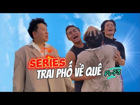 Trai phố về quê P1-P3 | Gặp lại bạn thời thơ ấu | Tiến Lâm