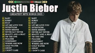Justin Bieber Greatest Hits Full Album 2025 - Justin Bieber Best Songs Playlist 2025 (With Lyrics)