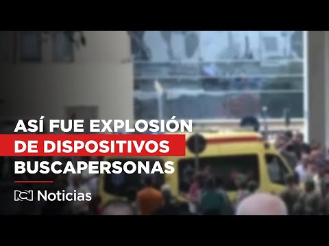 Video: dispositivos buscapersonas explotaron y dejaron al menos ocho muertos y 2.800 heridos