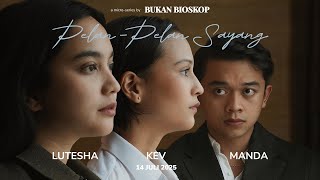 TRAILER RESMI “Pelan-Pelan Sayang”