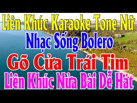 Liên Khúc Karaoke Tone Nữ   Bolero Nhạc Sống Dễ Hát   Gõ Cửa Trái Tim Karaoke Lâm Organ – Beat Mới