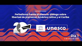 Conferencia Regional de América Latina y el Caribe del Día Mundial de la Libertad de Prensa | Día 1