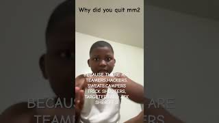 Why I quit mm2