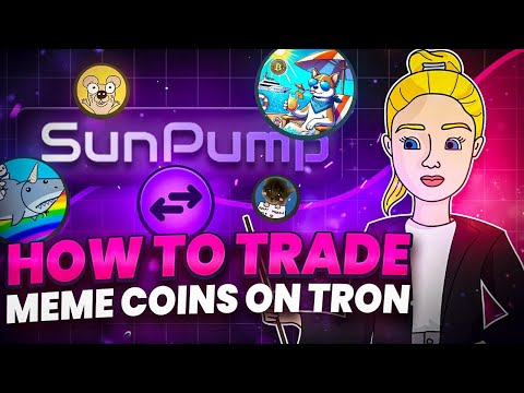 HOW TO TRADE MEMCOINS ON TRON - SUNPUMP