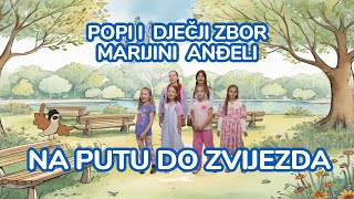 Popi i dječji zbor Marijini anđeli - Na putu do zvijezda