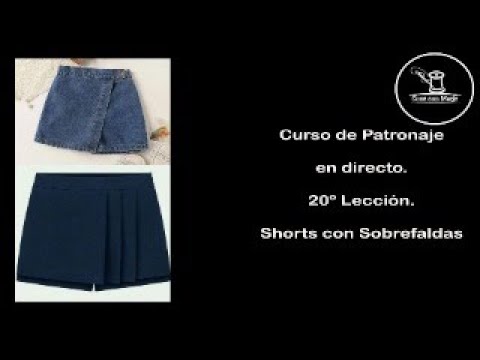 Curso de patronaje en directo. Lección 20. Shorts con sobrefaldas.