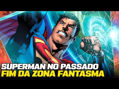 A ZONA FANTASMA VAI ACABAR? Superman Action Comics #1075 e #1076