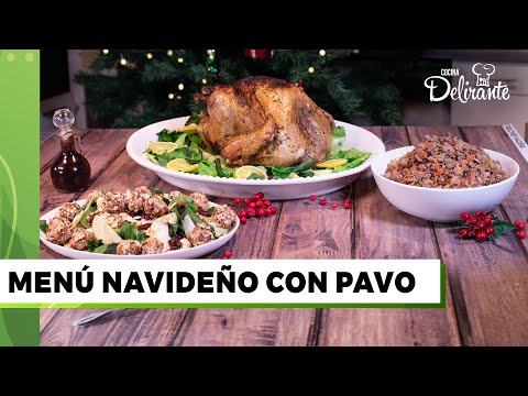 MENÚ NAVIDEÑO CON PAVO | Cocina Delirante