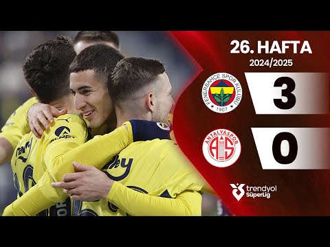 Fenerbahçe (3-0) Antalyaspor | 26. Hafta - Trendyol Süper Lig 2024/2025 Sezonu