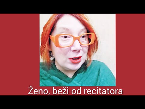 Ženo, beži od recitatora